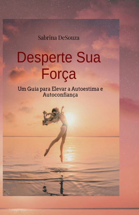 Książka Desperte Sua Força Sabrina DeSouza
