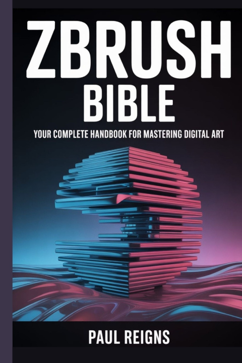 Libro ZBrush Bible Paul Reigns