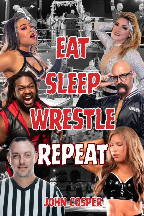 Buch Eat Sleep Wrestle Repeat John Cosper