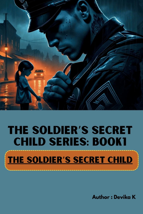 Knjiga The Soldier's Secret Child (Book1) DEVIKA K