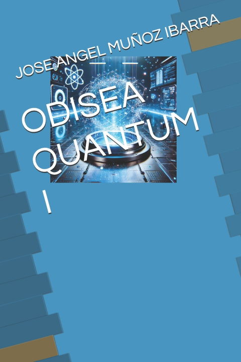 Książka ODISEA QUANTUM I JOSE ANGEL MUÑOZ IBARRA
