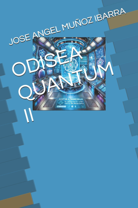 Книга ODISEA QUANTUM II JOSE ANGEL MUÑOZ IBARRA