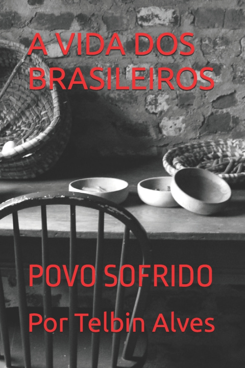 Könyv A VIDA DOS BRASILEIROS Telbin Alves