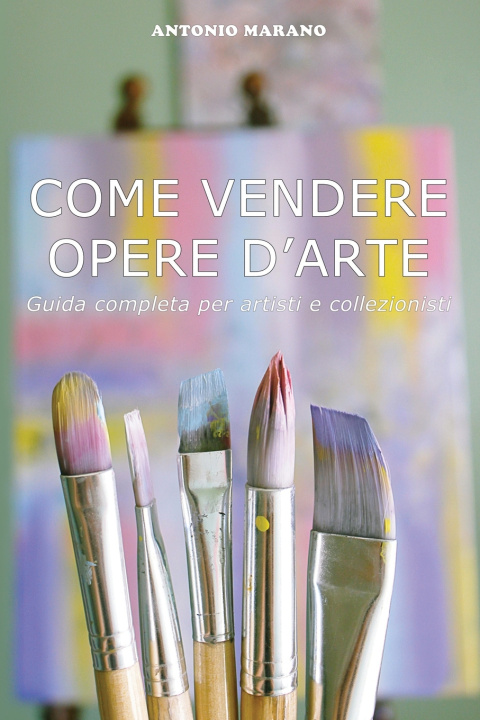 Carte COME VENDERE OPERE D'ARTE Antonio Marano