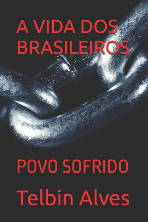Книга A VIDA DOS BRASILEIROS Telbin Alves