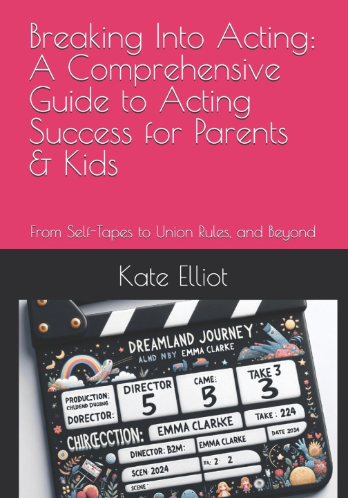 Kniha Breaking Into Acting Kate Elliot
