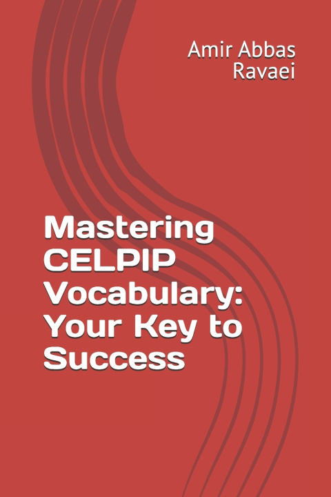 Книга Mastering CELPIP Vocabulary Amir Abbas Ravaei
