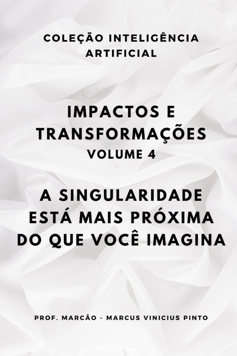 Kniha IMPACTOS E TRANSFORMAÇÕES - VOLUME 4 MARCUS VINICIUS PINTO