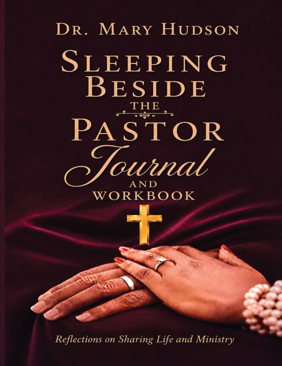 Knjiga Sleeping Beside The Pastor Journal and Workbook Mary Hudson