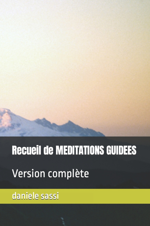 Книга Recueil de MEDITATIONS GUIDEES daniele sassi