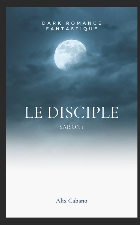 Libro Le disciple Alix Cabano