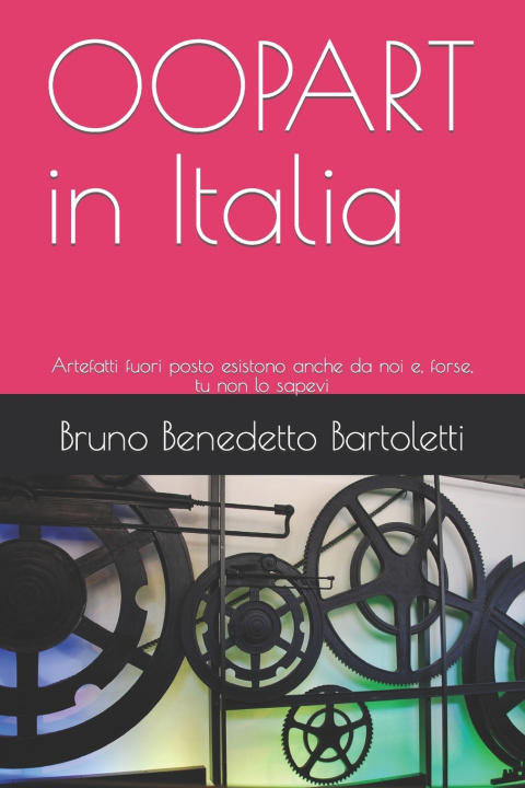 Buch OOPART in Italia Bruno Benedetto Bartoletti