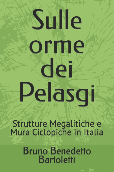 Kniha Sulle orme dei Pelasgi Bruno Benedetto Bartoletti