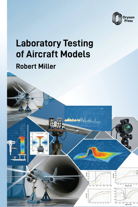 Könyv Laboratory Testing of Aircraft Models Robert Miller