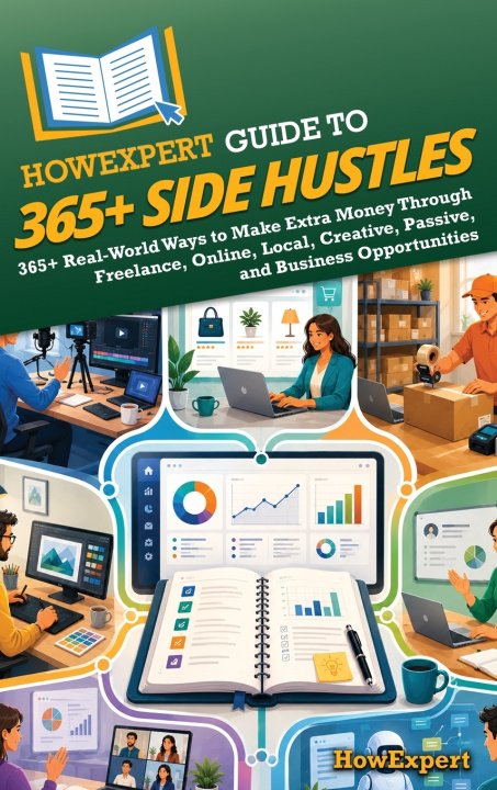 Книга HowExpert Guide to 365+ Side Hustles HowExpert