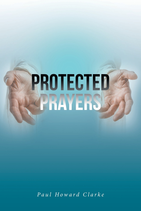 Βιβλίο Protected Prayers Paul Howard Clarke