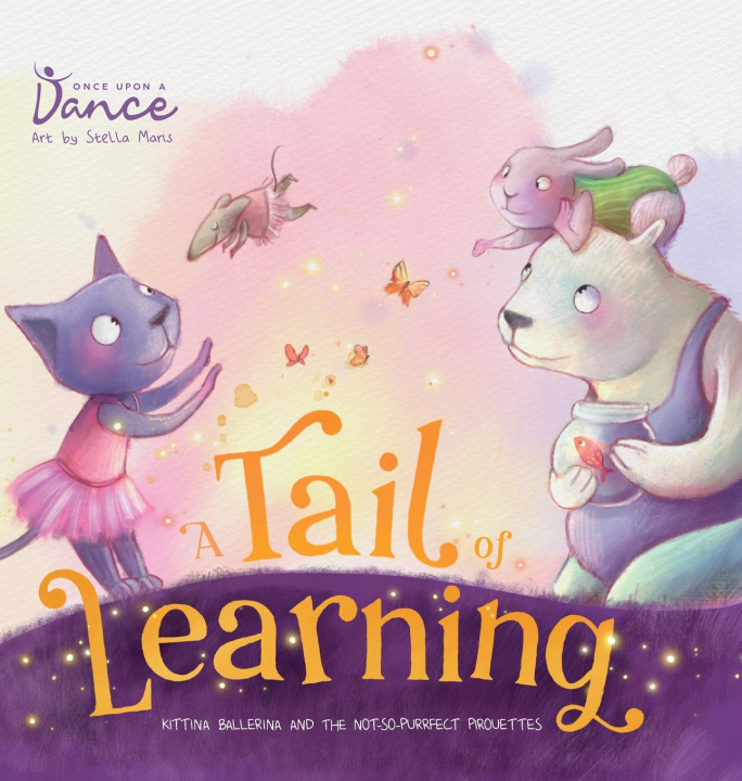 Книга A Tail of Learning Once Upon a Dance