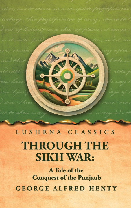 Könyv Through the Sikh War George Alfred Henty