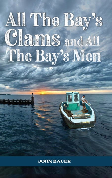Boek All the Bay's Clams and All the Bay's Men John Bauer