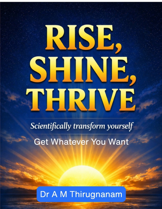 Książka Rise, Shine, Thrive - Scientifically Transform Yourself Dr A M Thirugnanam.