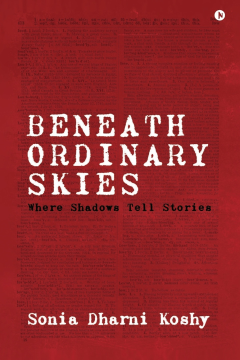 Книга Beneath Ordinary Skies Sonia Dharni Koshy