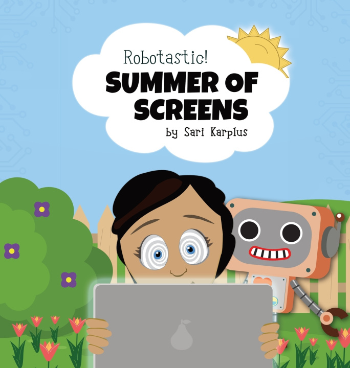 Libro Robotastic! Summer of Screens Sari Karplus
