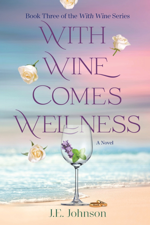 Libro With Wine Comes Wellness JE Johnson