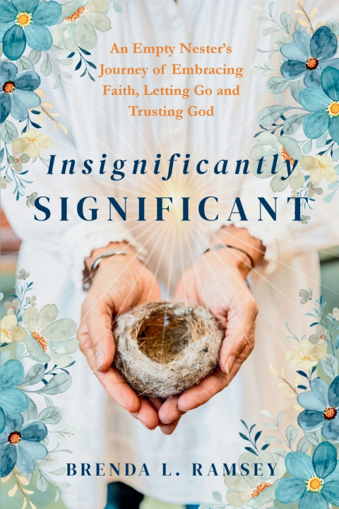 Knjiga Insignificantly SIGNIFICANT Brenda L Ramsey