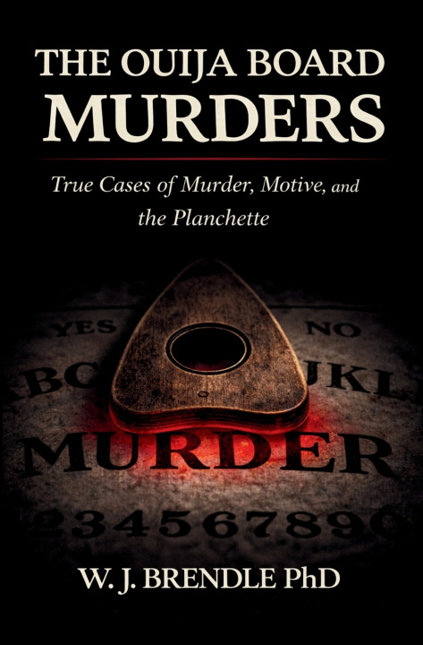 Carte The Ouija Board Murders PhD W.J. Brendle