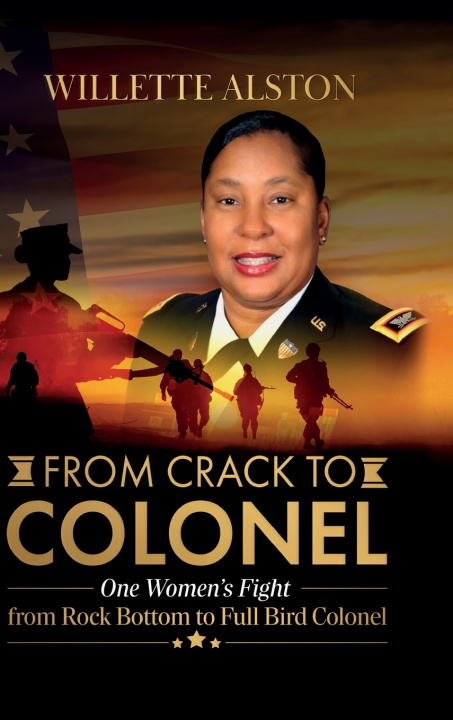 Книга From Crack to Colonel Willette Alston