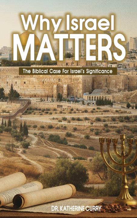 Buch Why Israel Matters Dr. Katherine Curry