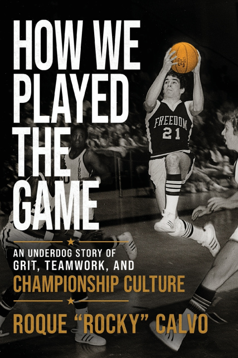 Книга How We Played the Game Roque Rocky Calvo