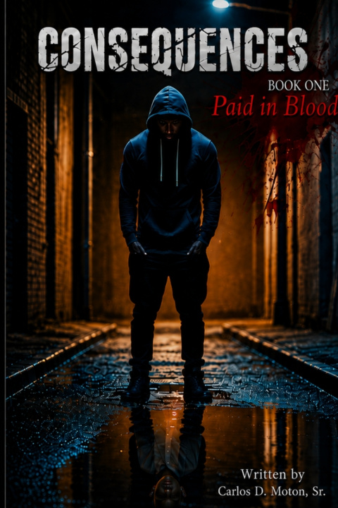 Livro Consequences Paid in Blood Carlos Donte Moton