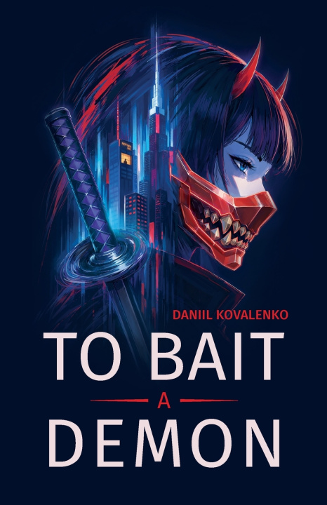 Книга To Bait a Demon Daniil Kovalenko