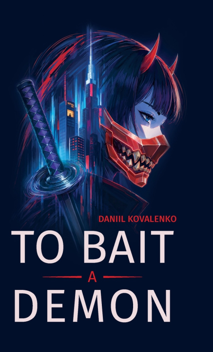 Книга To Bait a Demon Daniil Kovalenko