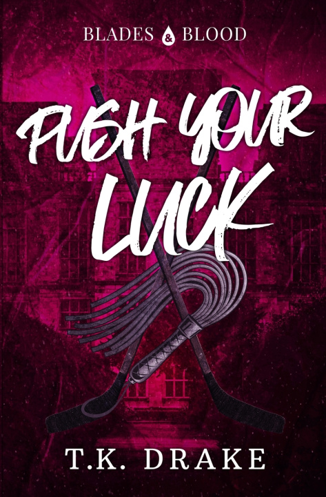 Kniha Push Your Luck T.K. Drake