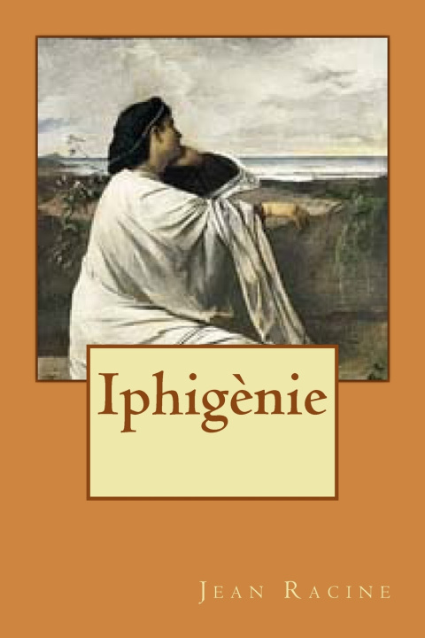 Книга Iphigènie Jean Racine