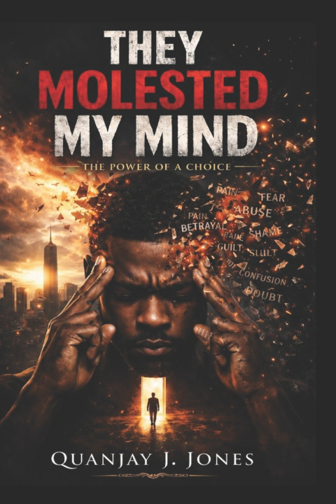 Knjiga They Molested My Mind Quanjay J Jones
