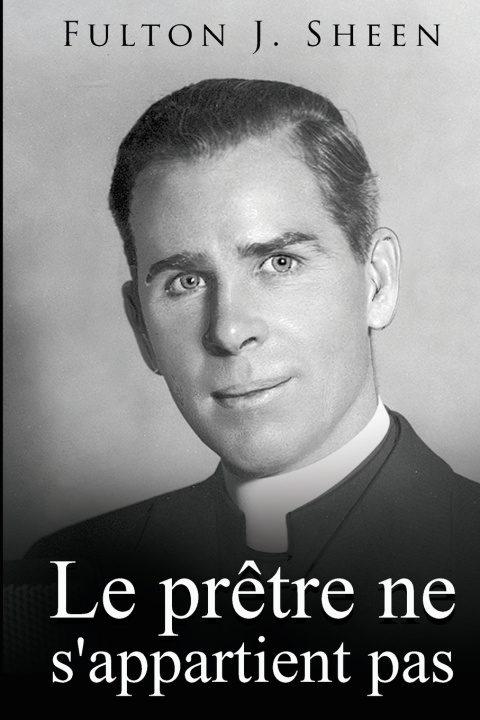 Carte Le prêtre ne s'appartient pas Fulton J Sheen