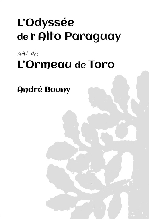 Книга L'Odyssée de l'Alto Paraguay suivi de l'Ormeau de Toro Bouny
