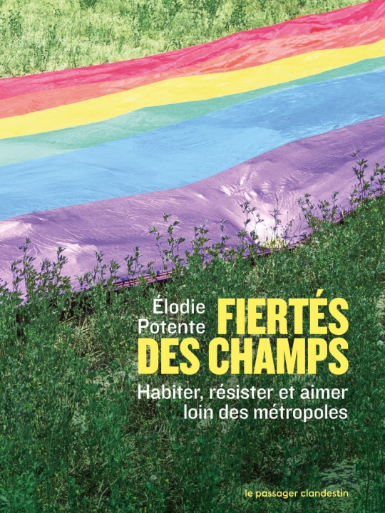 Buch Fiertés des champs - Habiter, résister et aimer loin des mét Élodie POTENTE