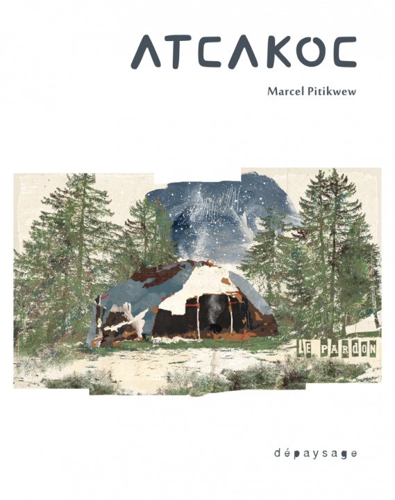 Книга Atcakoc - Le pardon Marcel PITIKWEW