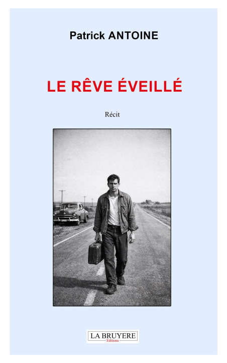 Könyv Le rêve éveillé ANTOINE