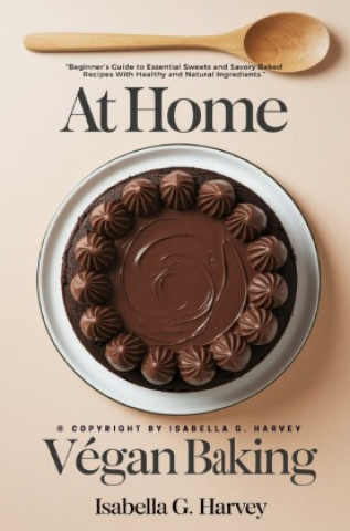 Buch At Home Végan Baking:: Isabella G. Harvey