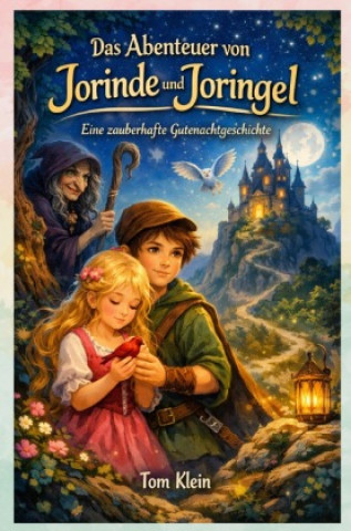 Knjiga Das Abenteuer von Jorinde und Joringel Tom Klein
