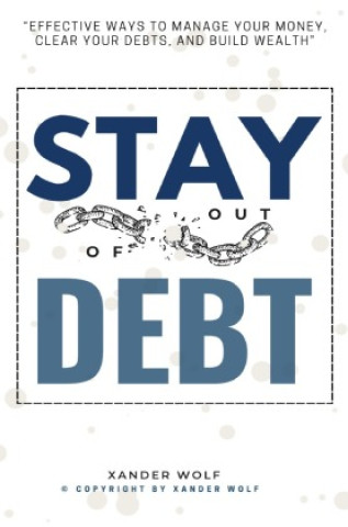 Βιβλίο Stay Out of Debt:: Xander Wolf
