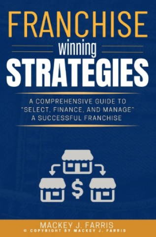 Carte Franchise Winning Strategies: Mackey J. Farris