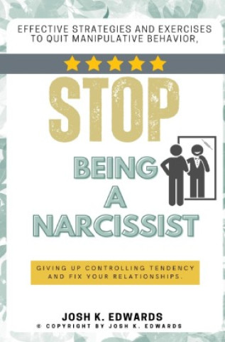 Könyv Stop Being a Narcissist::: Josh K. Edwards