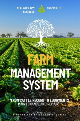 Carte Farm Management System: Morgan O. Devine