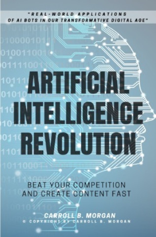 Książka Artificial Intelligence Revolution:: Carroll B. Morgan